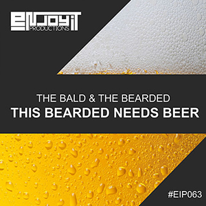 The Bald & The Bearded – This Bearded Needs Beer
