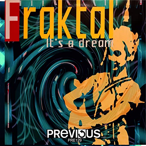 Previous Records Fraktal - It's a Dream